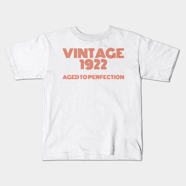 Vintage 1922 Aged to perfection. Kids T-Shirt by MadebyTigger